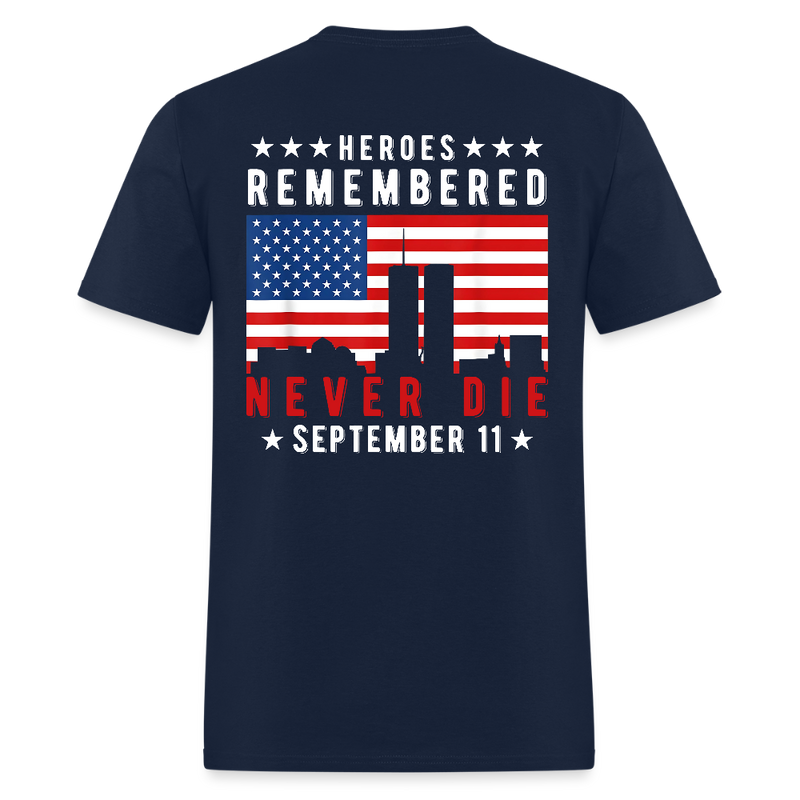 Heroes Remembered Never Die September 11 T Shirt - navy