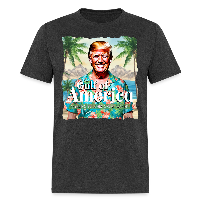Gulf Of America Making Beaches Great Again T Shirt - heather black