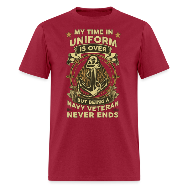 My Time in Uniform is Over Veteran T Shirt - 2 - dark red
