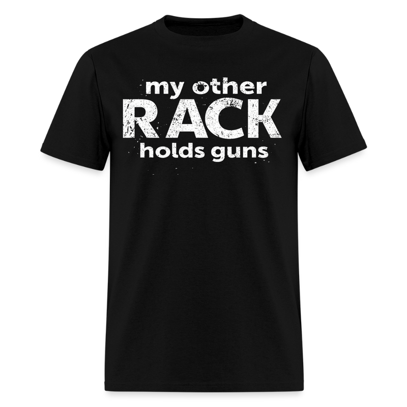 My other Rack holds guns Hunting T Shirt - black