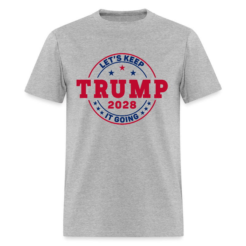 Trump Let's Keep It Going 2028 Patriotic T Shirt - heather gray