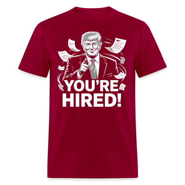 You're Hired! T Shirt - dark red