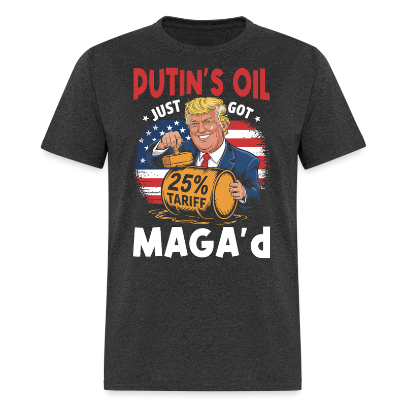 Putin’s Oil Just Got MAGA’d T Shirt - heather black