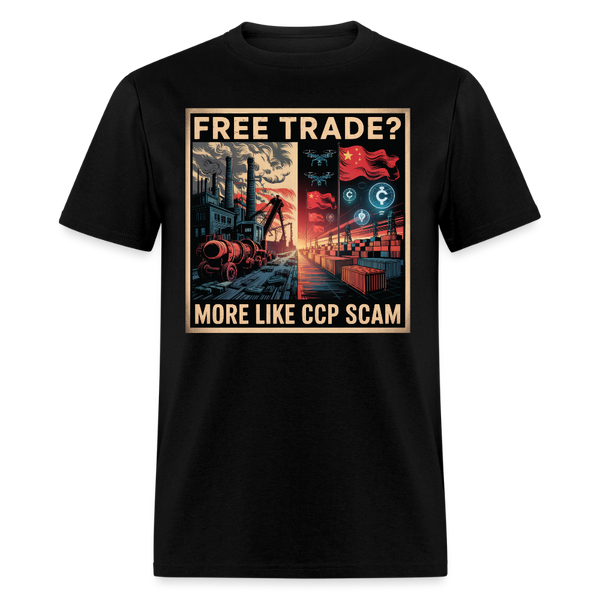 Free Trade More Like CCP Scam T Shirt - black