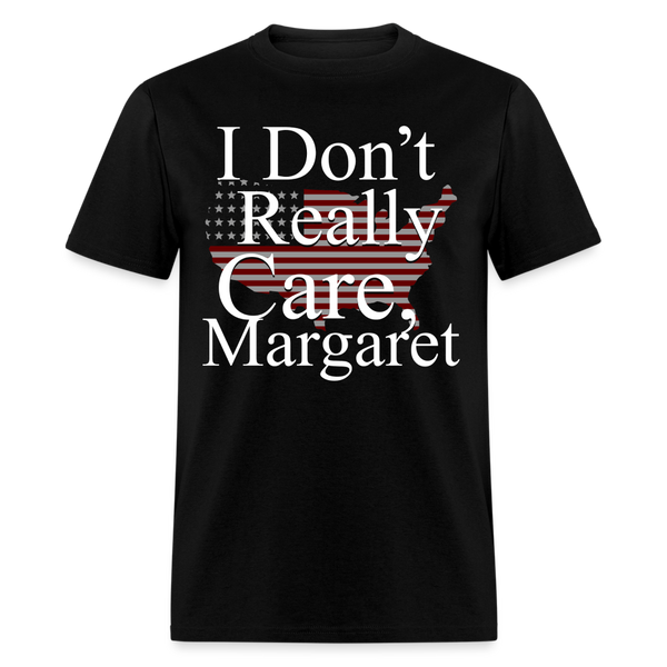 I Don't Really Care Margaret T Shirt - 10 - black