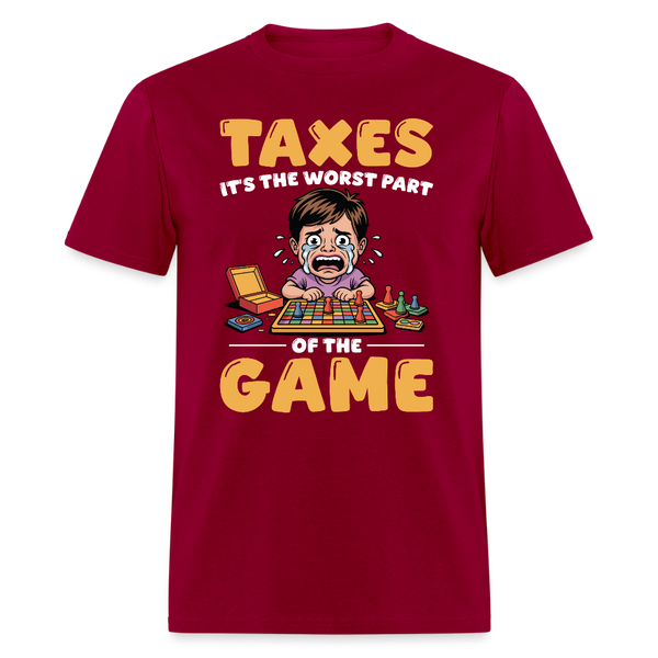 Taxes It's The Worst Part Of The Game T Shirt - dark red