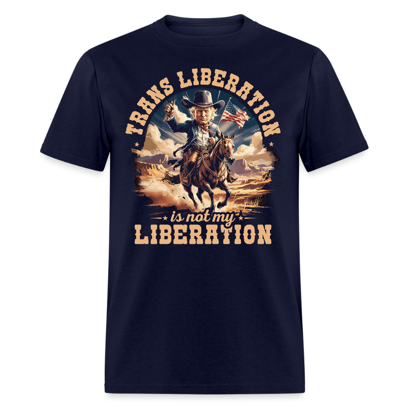 Trans Liberation Is Not My Liberation T Shirt - navy