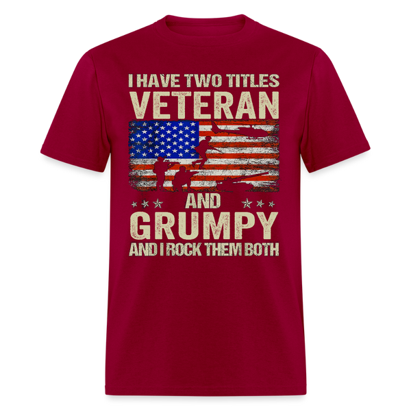 I Have Two Titles Veteran And Grumpy T Shirt - dark red