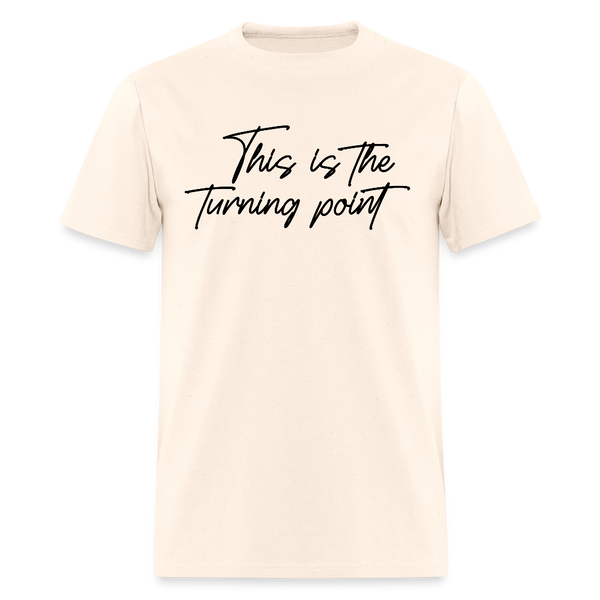 This is the Turning Point T Shirt - 5 - natural
