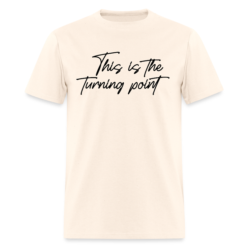 This is the Turning Point T Shirt - 5 - natural