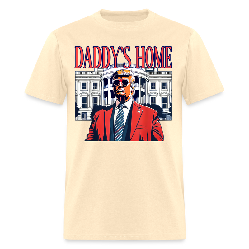 Daddy's Home White House Trump T Shirt - natural