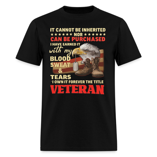 It Cannot be Inherited Veteran T Shirt - black