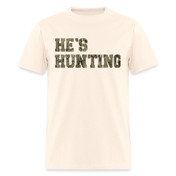 He's Hunting T Shirt - natural