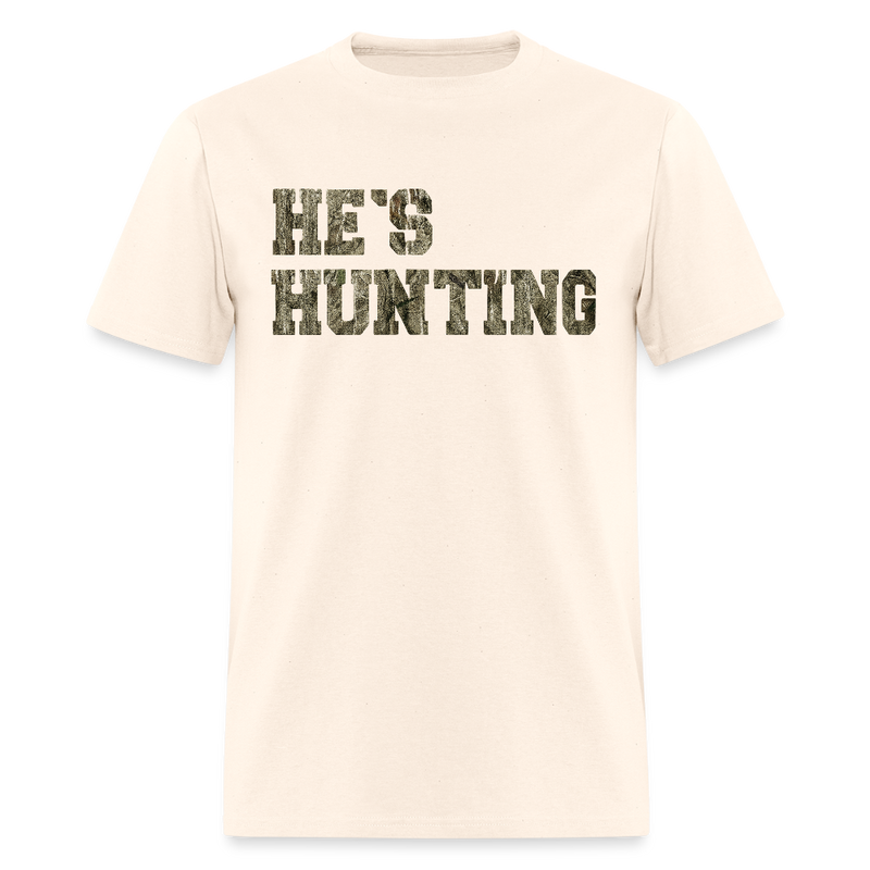 He's Hunting T Shirt - natural