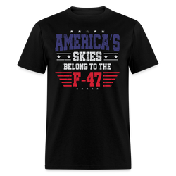 America’s Skies Belong to the F-47 T Shirt - black