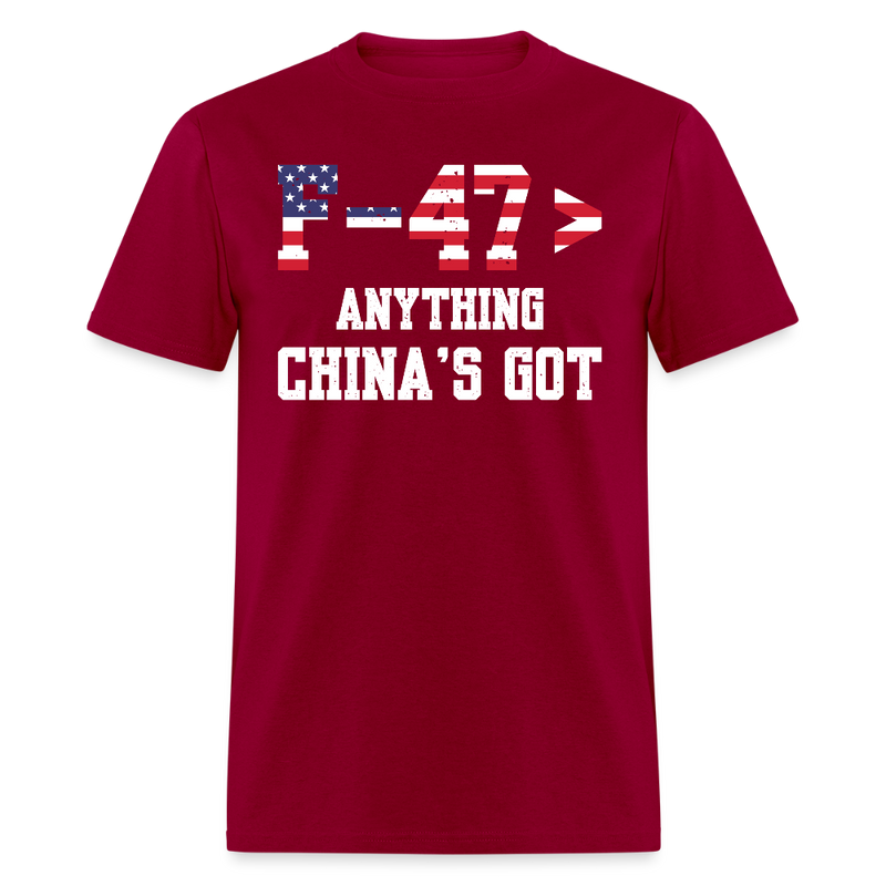 F-47 Anything China’s Got T Shirt - dark red