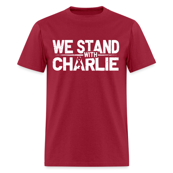 We Stand With Charlie T Shirt - dark red