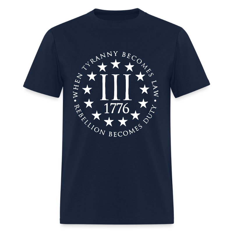 When Tyranny Becomes Law 1776 T Shirt - navy
