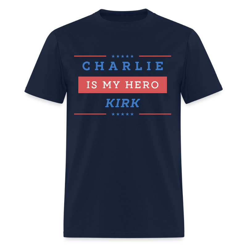 Charlie Kirk Is My Hero T Shirt - navy