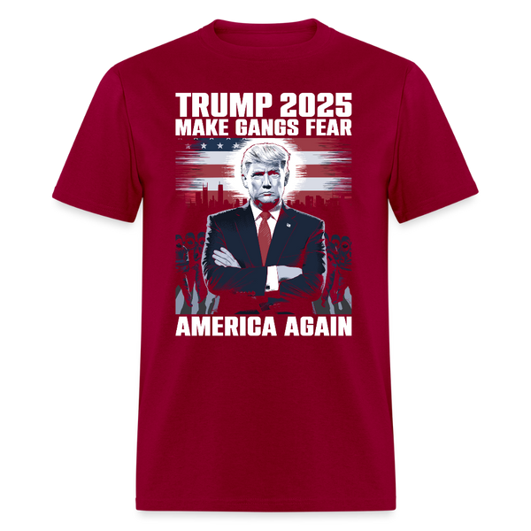 Trump 2025 Make Gangs Fear America Again T Shirt - dark red