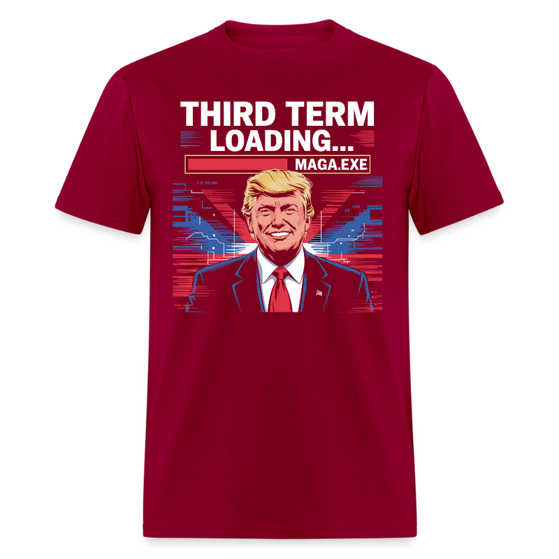 Third Term Loading MAGA T Shirt - dark red