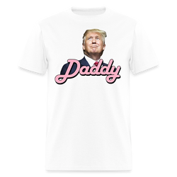 Daddy Trump T Shirt - 2 - white