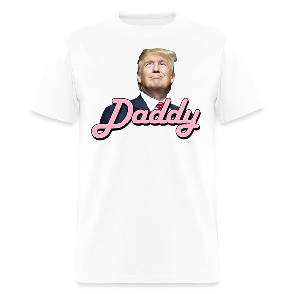 Daddy Trump T Shirt - 2 - white