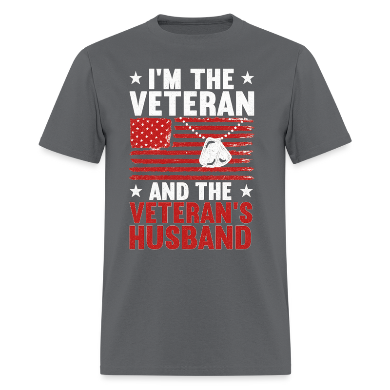 I'm The Veteran And The Veterans Husband T Shirt - charcoal