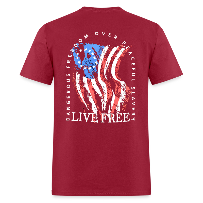 Dangerous Freedom Over Peaceful Slavery Live Free T Shirt - dark red