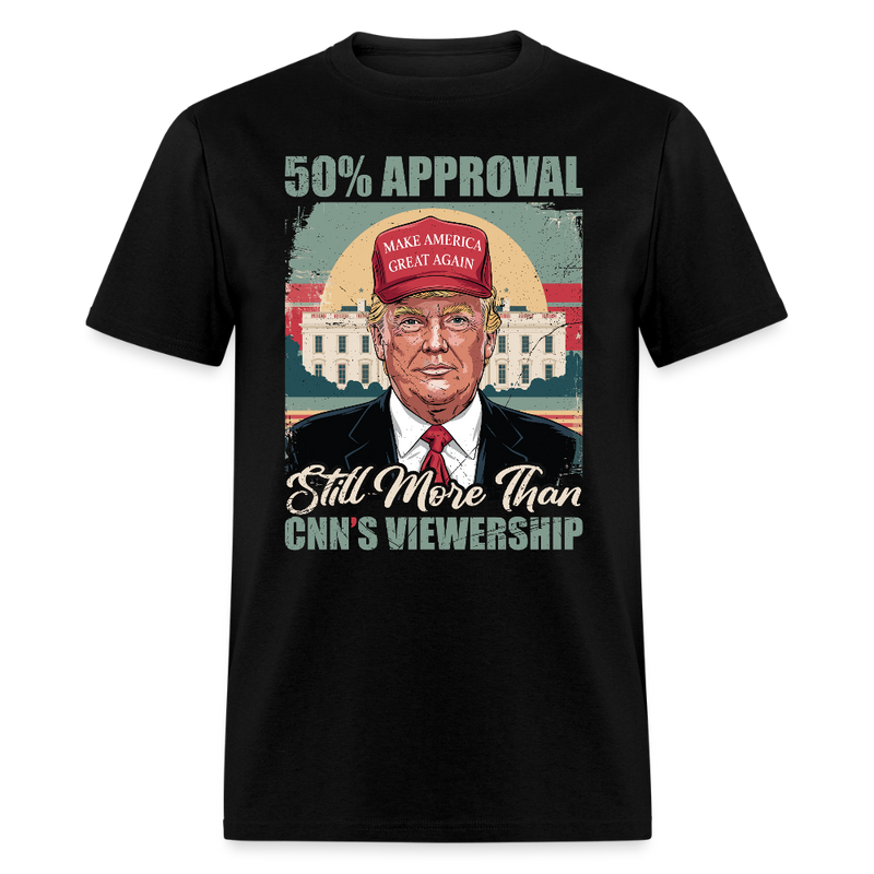 50% Approval Still More Than CNN’s Viewership T Shirt - black