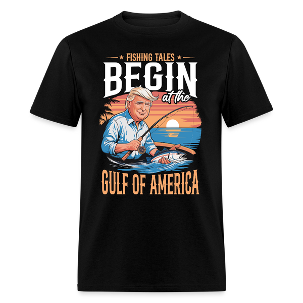 Fishing Tales Begin at the Gulf of America T Shirt - black