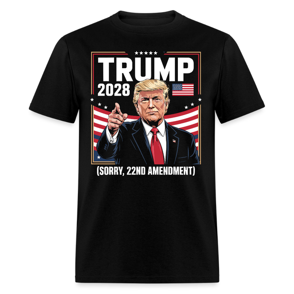 Trump 2028 Sorry 22nd Amendment T Shirt - black