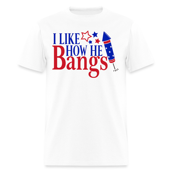I Like How He Bangs T Shirt - white
