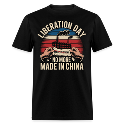 Liberation Day No More Made in China T Shirt - black