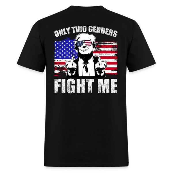 Trump Only Two Genders Fight Me T Shirt - black