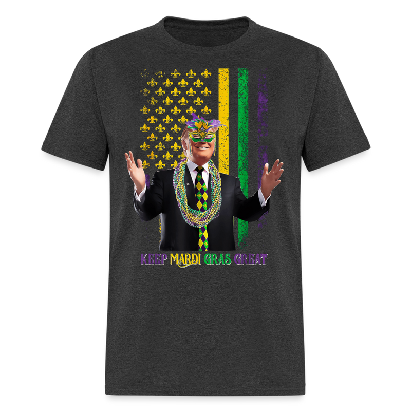 Keep Mardi Gras Great Trump T Shirt - heather black