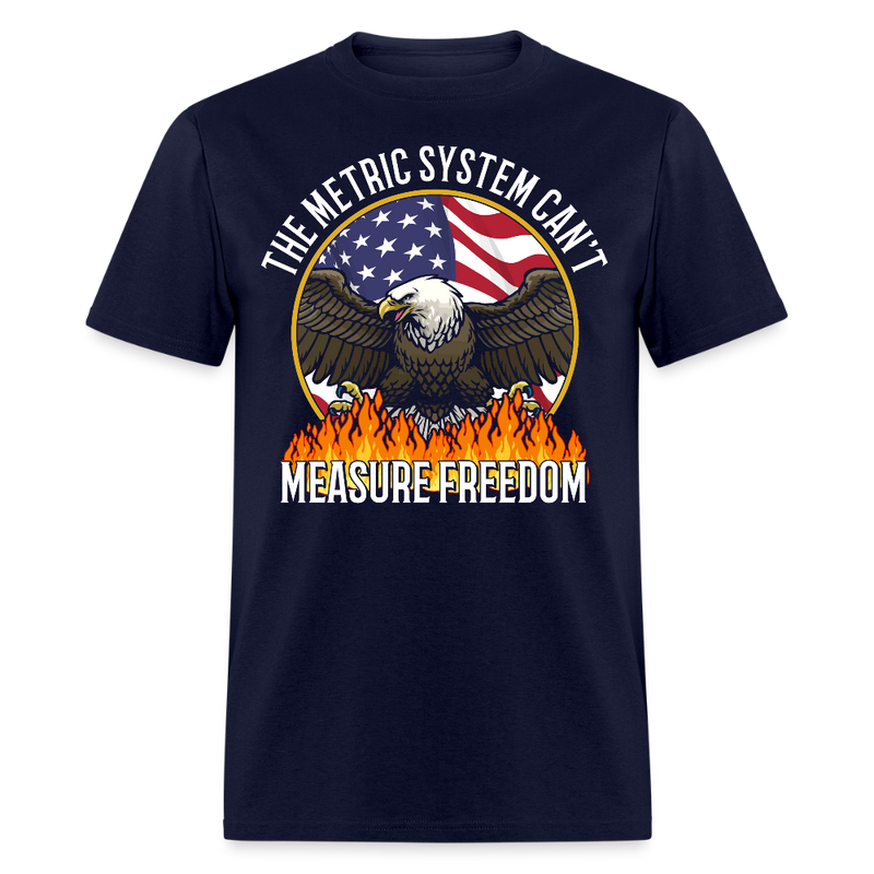 The Metric System Can't Measure Freedom USA Eagle T Shirt - navy