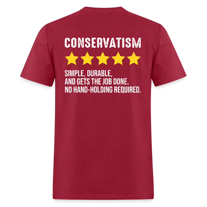 Conservatism Simple, Durable, And Gets The Job Done T Shirt - dark red