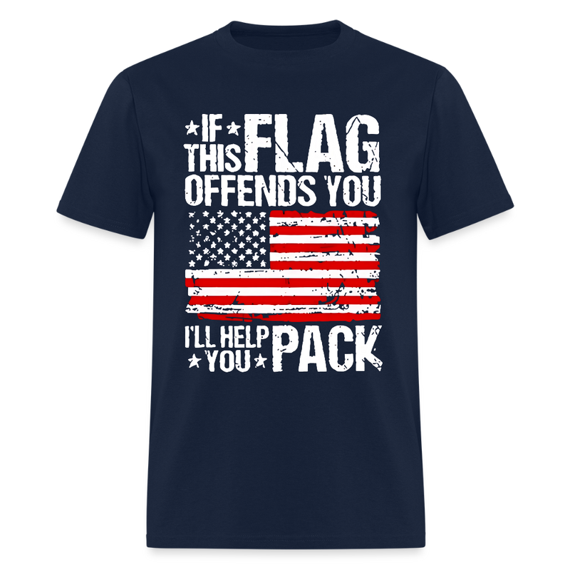 If This Flag Offends You I'll Help You Pack T Shirt - navy