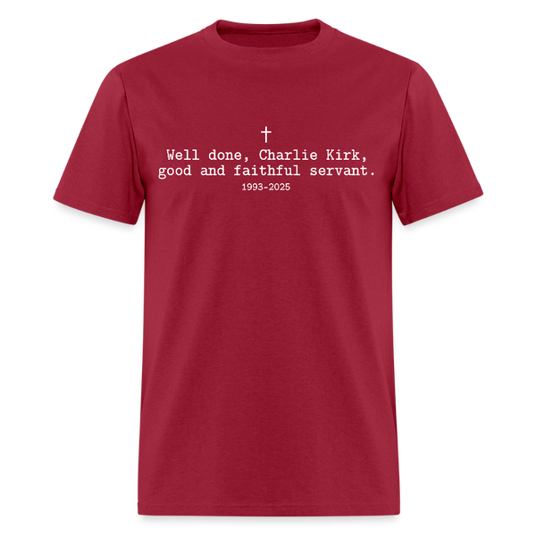 Well Done Charlie Kirk T Shirt - dark red