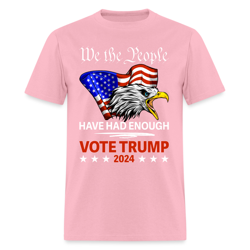 We The People Have Had Enough T Shirt - pink