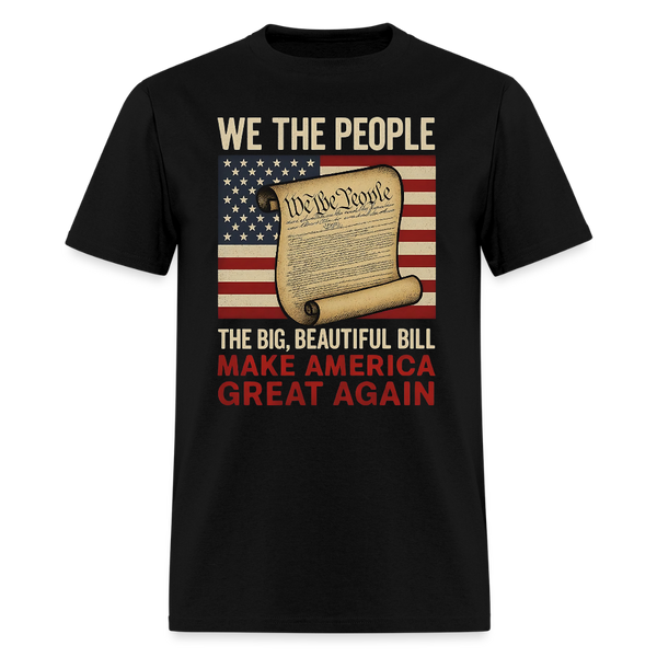 We The People The Big, Beautiful Bill T Shirt - black