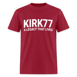 Kirk77 A Legacy That Lives T Shirt - dark red
