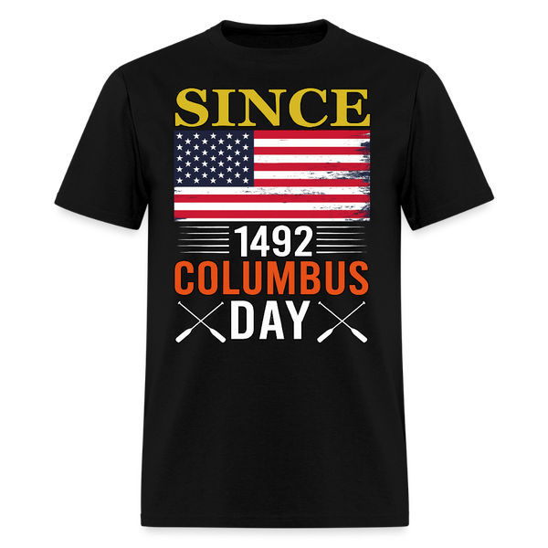 Since 1492 Colombus Day T Shirt - black