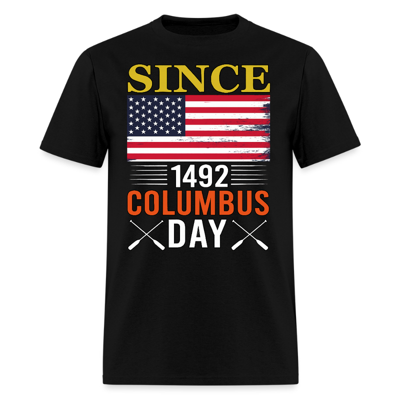Since 1492 Colombus Day T Shirt - black