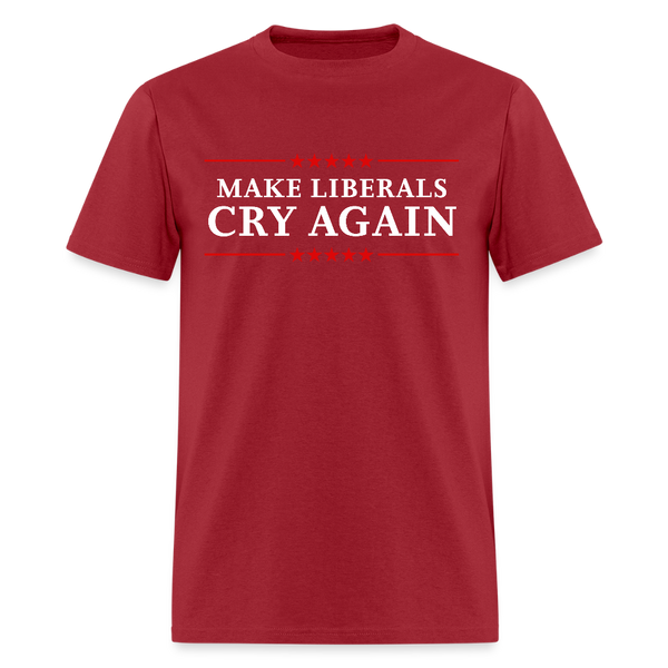 Make Liberals Cry Again T Shirt - dark red
