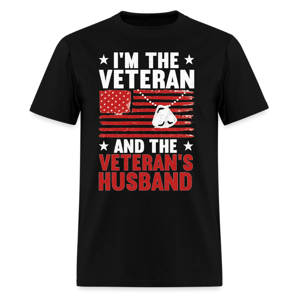 I'm The Veteran And The Veterans Husband T Shirt - black