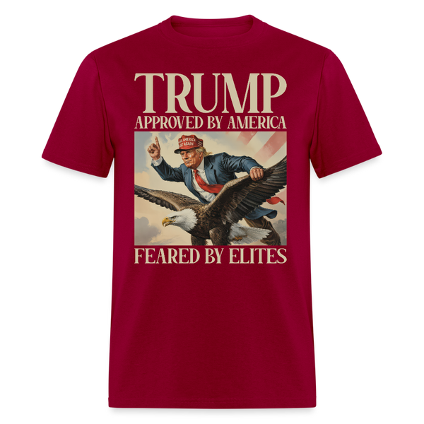 Trump Approved by America Feared by Elites T Shirt - dark red