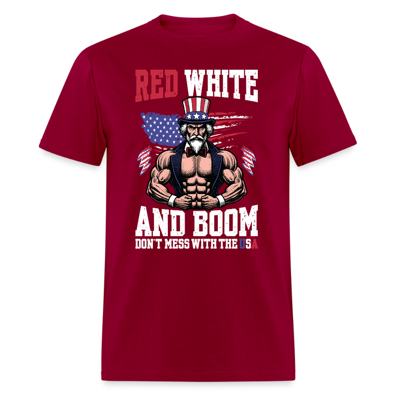 Red White And Boom Dont Mess With The USA T Shirt - dark red