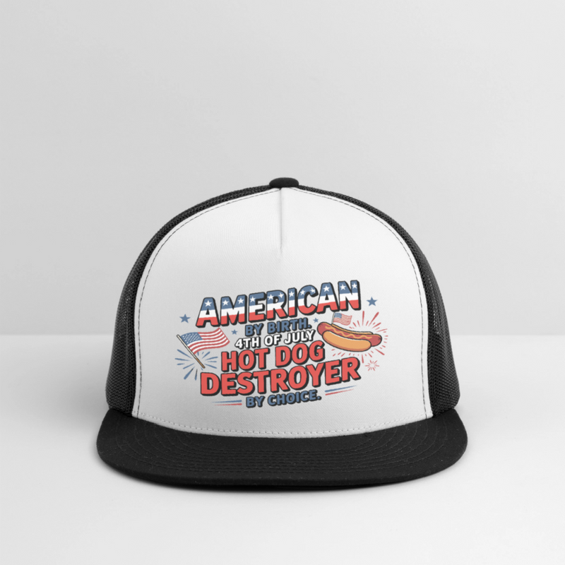 American By Birth 4th Of July Hot Dog Destroyer Trucker Hat - white/black